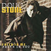 Doug Stone - Faith In Me Faith In You